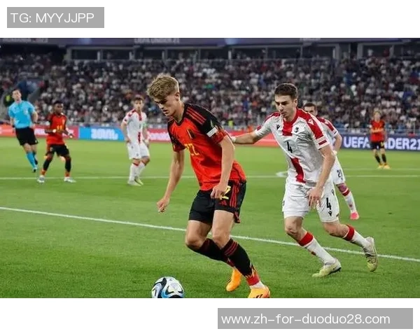 西班牙U21对决比利时U21青少年足球赛精彩回顾与分析